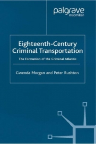 Buch Eighteenth-Century Criminal Transportation G. Morgan