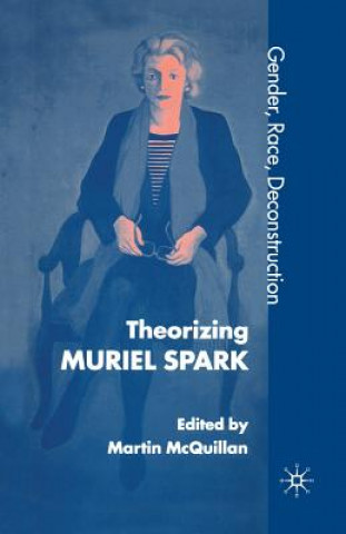 Kniha Theorising Muriel Spark Martin McQuillan