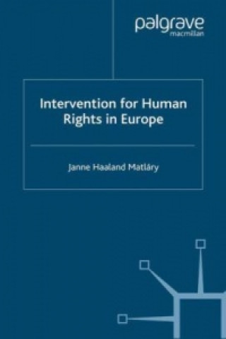 Книга Intervention for Human Rights in Europe Janne Haaland Matlary