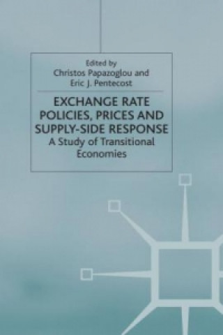 Kniha Exchange Rate Policies, Prices and Supply-side Response Christos Papazoglou