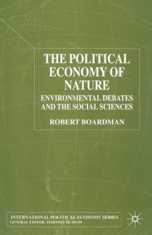 Kniha Political Economy of Nature Robert Boardman