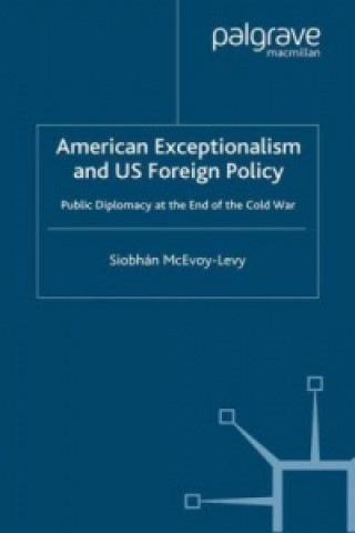 Книга American Exceptionalism and US Foreign Policy Siobhan McEvoy-Levy