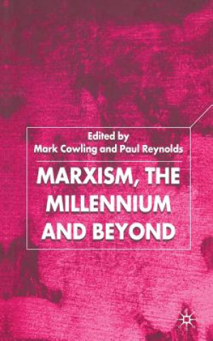 Książka Marxism, the Millennium and Beyond M. Cowling