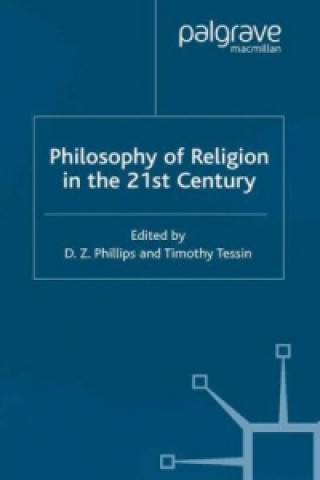 Kniha Philosophy of Religion in the Twenty-First Century D. Phillips