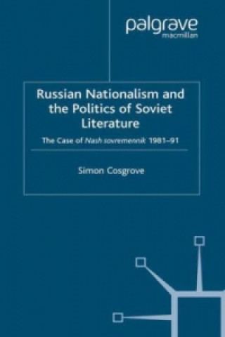 Carte Russian Nationalism and the Politics of Soviet Literature S. Cosgrove
