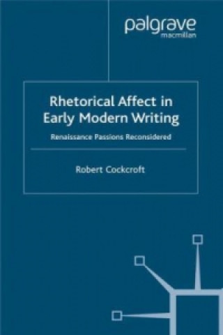 Carte Rhetorical Affect in Early Modern Writing Robert Cockcroft