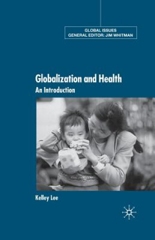 Kniha Globalization and Health K. Lee