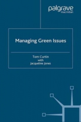 Knjiga Managing Green Issues Tom Curtin