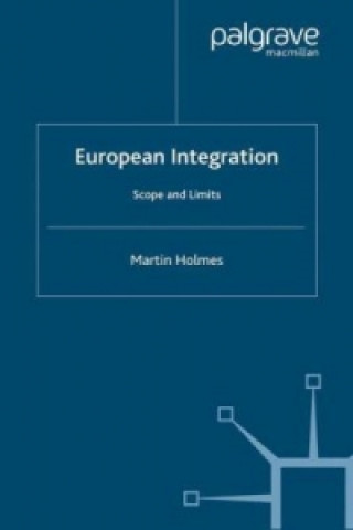 Kniha European Integration M. Holmes