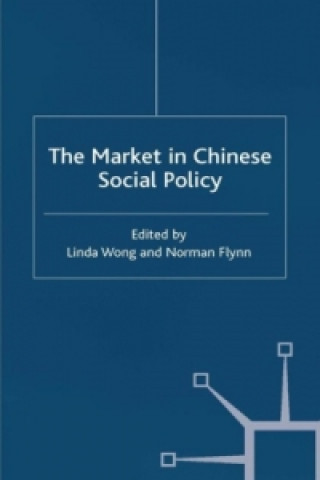 Kniha Market in Chinese Social Policy L. Wong