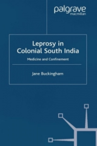 Kniha Leprosy in Colonial South India J. Buckingham