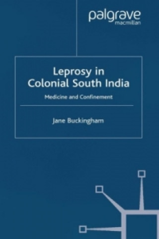 Książka Leprosy in Colonial South India J. Buckingham