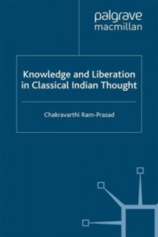 Carte Knowledge and Liberation in Classical Indian Thou Pofessor Chakravarthi Ram-Prasad