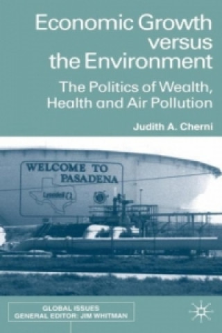 Carte Economic Growth Versus the Environment Judith A. Cherni