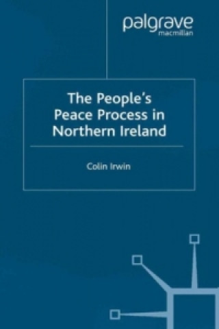 Kniha People's Peace Process in Northern Ireland Colin Irwin