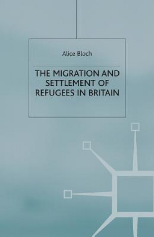 Carte Migration and Settlement of Refugees in Britain Alice Bloch