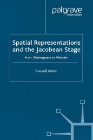 Книга Spatial Representations and the Jacobean Stage Russell West