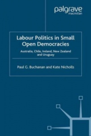 Libro Labour Politics in Small Open Democracies P. Buchanan