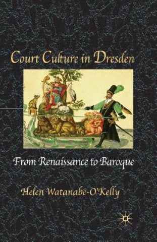 Carte Court Culture in Dresden Helen Watanabe-O'Kelly