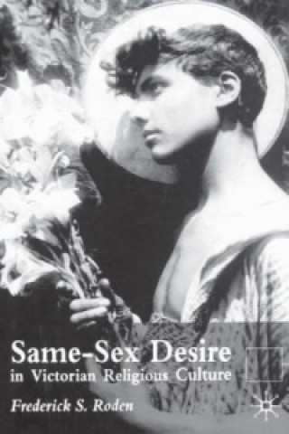 Kniha Same-Sex Desire in Victorian Religious Culture Roden