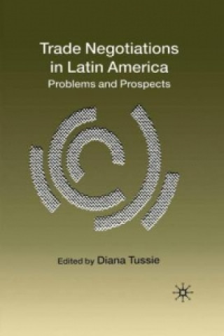 Buch Trade Negotiations in Latin America D. Tussie