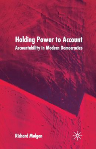 Книга Holding Power to Account Richard Mulgan