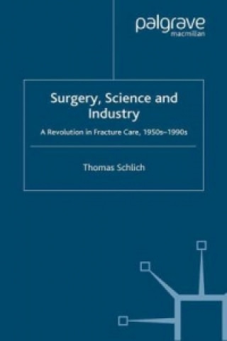 Kniha Surgery, Science and Industry T. Schlich