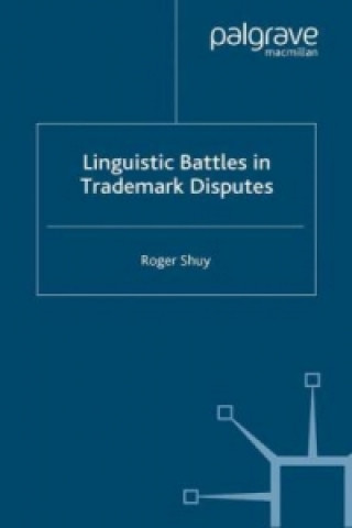 Книга Linguistic Battles in Trademark Disputes Roger Shuy