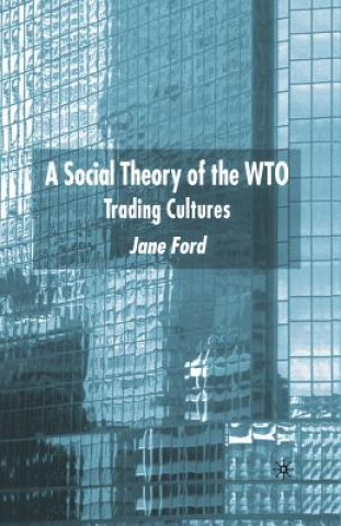 Carte Social Theory of the WTO J. Ford