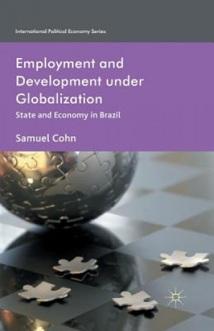 Kniha Employment and Development under Globalization S. Cohn