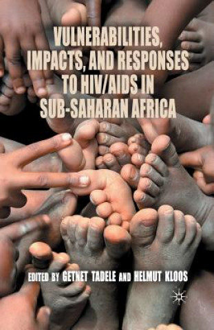 Libro Vulnerabilities, Impacts, and Responses to HIV/AIDS in Sub-Saharan Africa Getnet Tadele