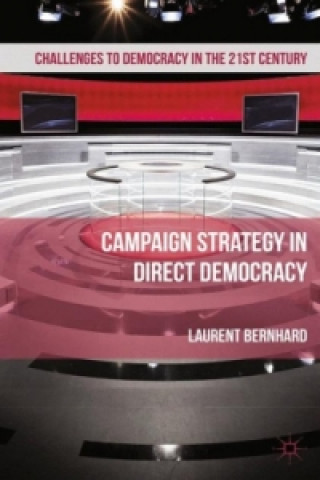 Kniha Campaign Strategy in Direct Democracy Laurent Bernhard