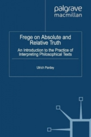Könyv Frege on Absolute and Relative Truth U. Pardey