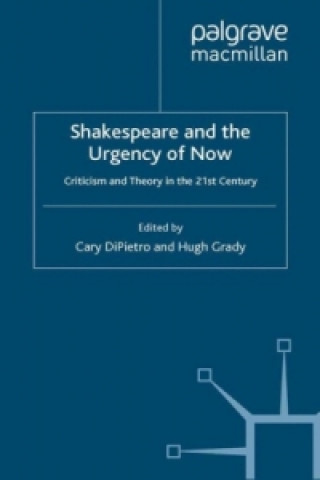 Kniha Shakespeare and the Urgency of Now C. DiPietro