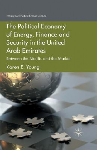 Knjiga Political Economy of Energy, Finance and Security in the United Arab Emirates Karen E. Young