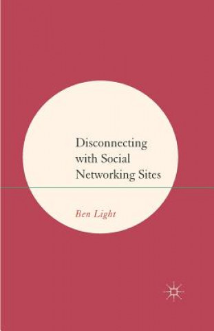 Carte Disconnecting with Social Networking Sites B. Light