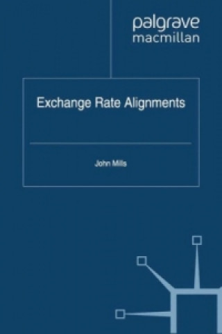 Könyv Exchange Rate Alignments J. Mills