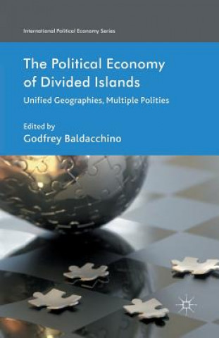 Kniha Political Economy of Divided Islands G. Baldacchino