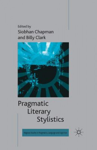 Knjiga Pragmatic Literary Stylistics S. Chapman