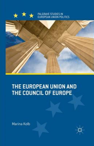 Könyv European Union and the Council of Europe M. Kolb