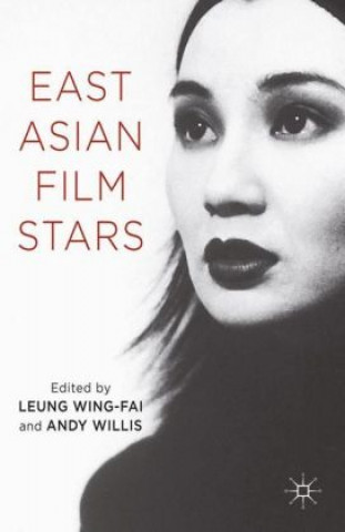 Kniha East Asian Film Stars L. Wing-Fai