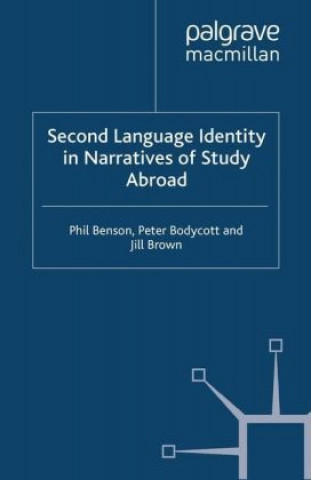 Könyv Second Language Identity in Narratives of Study Abroad P. Benson