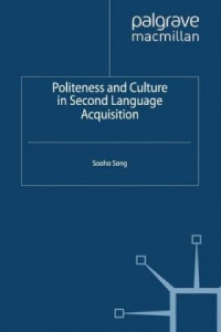 Carte Politeness and Culture in Second Language Acquisition S. Song