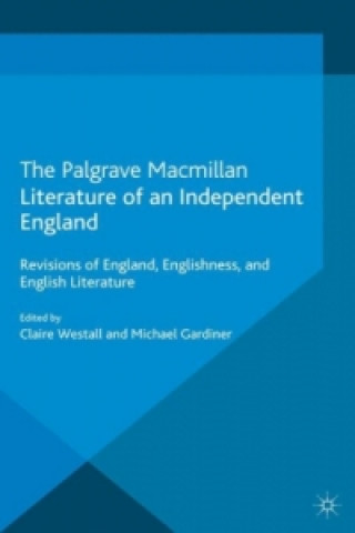 Book Literature of an Independent England C. Westall