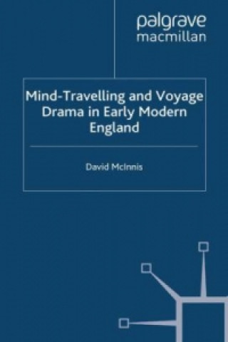 Carte Mind-Travelling and Voyage Drama in Early Modern England David McInnis
