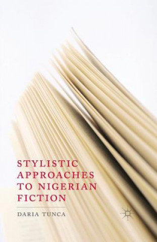 Kniha Stylistic Approaches to Nigerian Fiction D. Tunca