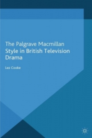 Könyv Style in British Television Drama L. Cooke
