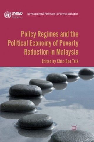 Książka Policy Regimes and the Political Economy of Poverty Reduction in Malaysia Boo Teik Khoo
