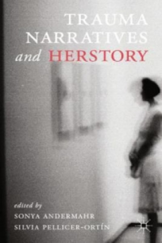 Kniha Trauma Narratives and Herstory S. Andermahr