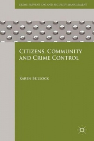 Kniha Citizens, Community and Crime Control K. Bullock